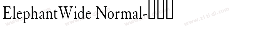 ElephantWide Normal字体转换 ElephantWide Normal字体转换